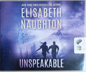 Unspeakable written by Elizabeth Naughton performed by Amy Landon on CD (Unabridged)